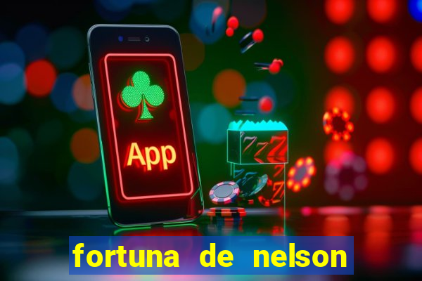 fortuna de nelson wilians advogados